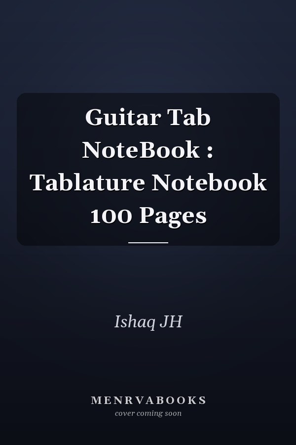 Guitar Tab NoteBook : Tablature Notebook 100 Pages