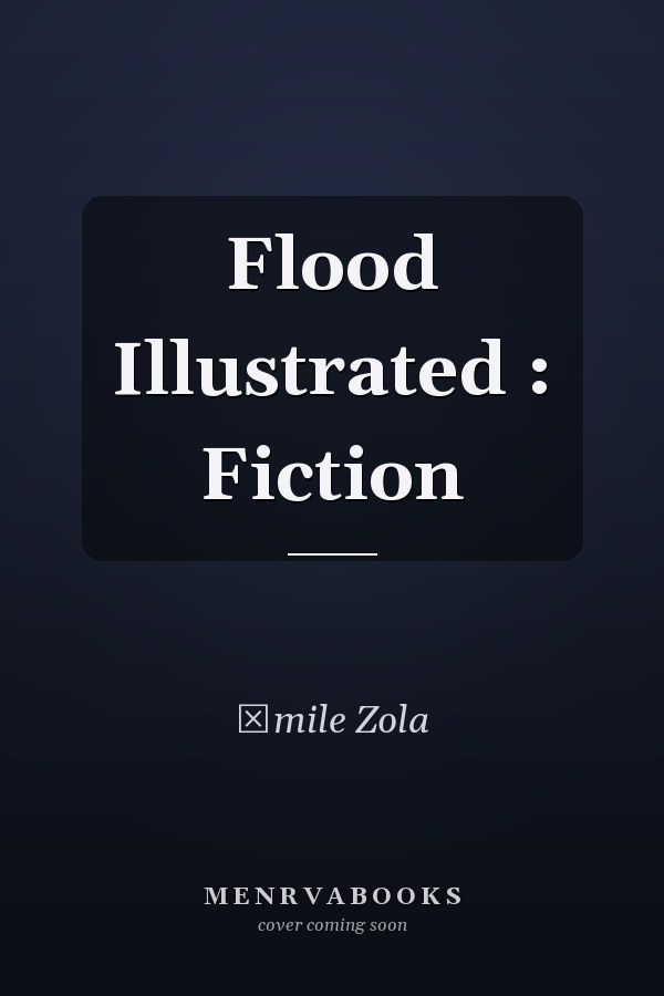 Flood Illustrated : Fiction