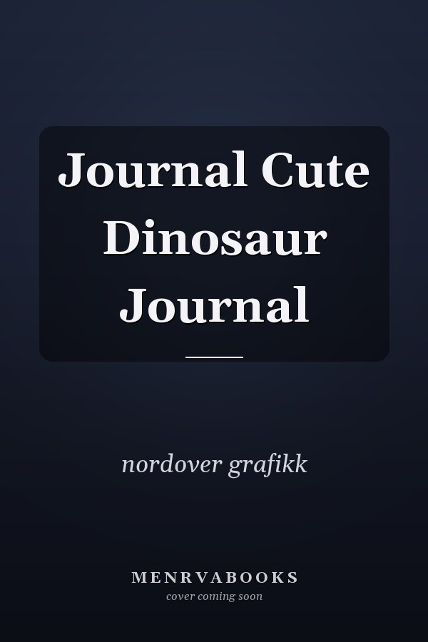Journal Cute Dinosaur Journal