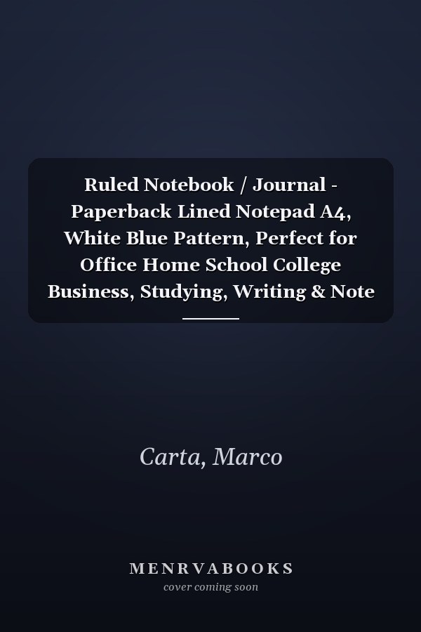 Ruled Notebook / Journal - Paperback Lined Notepad A4, White Blue Pattern, Perfect for Office Home School College Business, Studying, Writing & Note Taking, With 100 White Pages