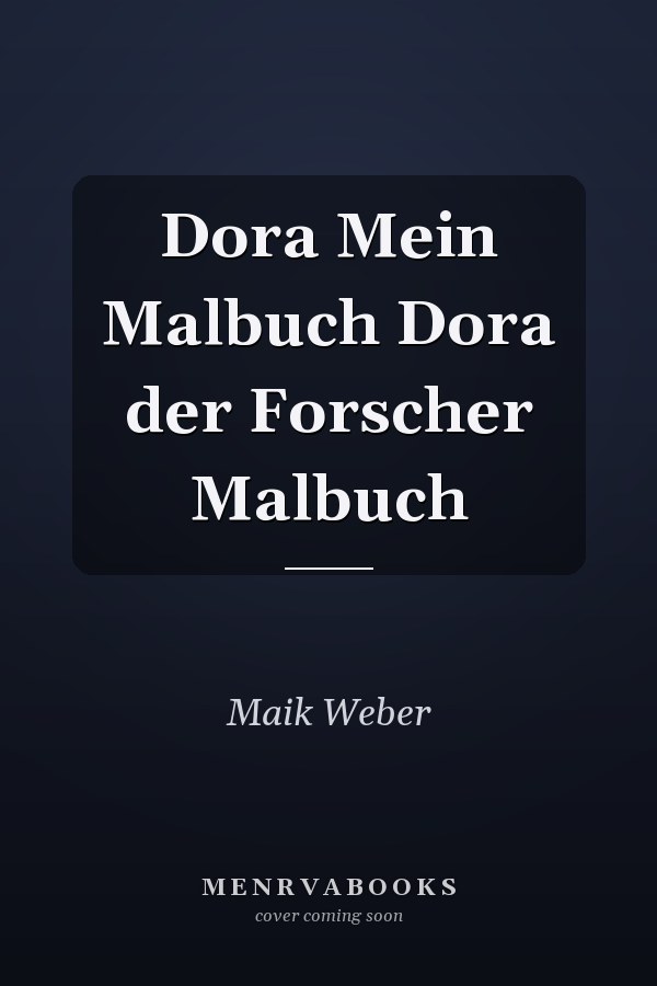 Dora Mein Malbuch Dora der Forscher Malbuch