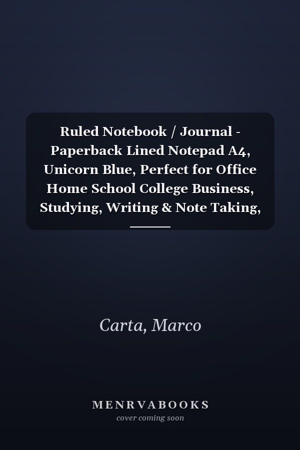 Ruled Notebook / Journal - Paperback Lined Notepad A4, Unicorn Blue, Perfect for Office Home School College Business, Studying, Writing & Note Taking, With 100 White Pages