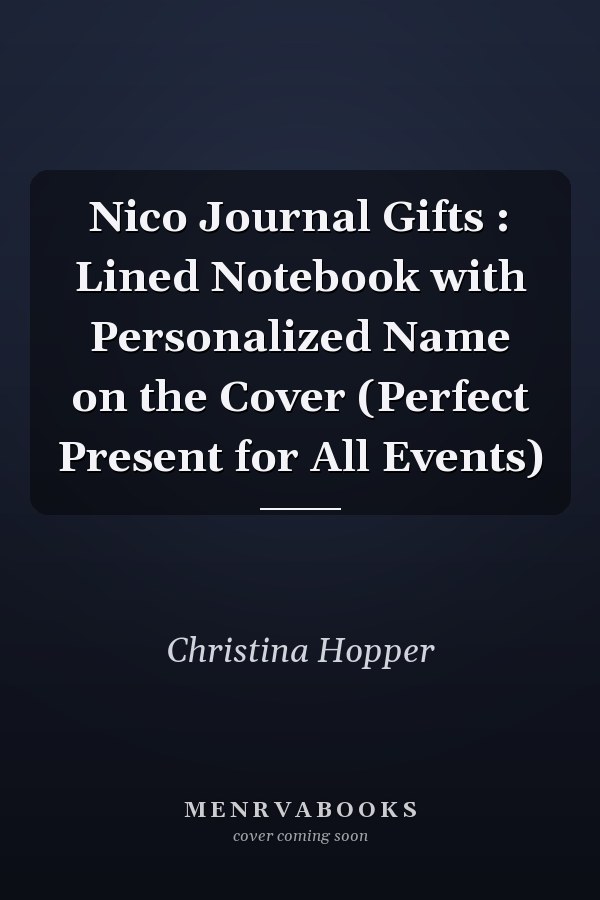 Nico Journal Gifts : Lined Notebook with Personalized Name on the Cover (Perfect Present for All Events)
