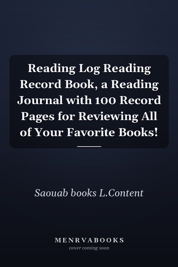 Reading Log Reading Record Book, a Reading Journal with 100 Record Pages for Reviewing All of Your Favorite Books!
