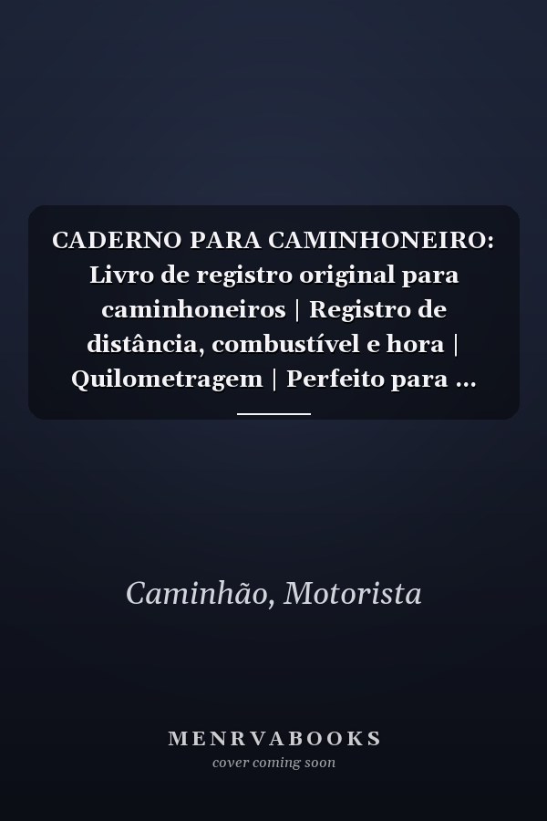 CADERNO PARA CAMINHONEIRO: Livro de registro original para caminhoneiros | Registro de distância, combustível e hora | Quilometragem | Perfeito para ... detalhes de suas viagens (Portuguese Edition)