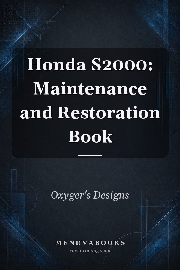 Honda S2000: Maintenance and Restoration Book