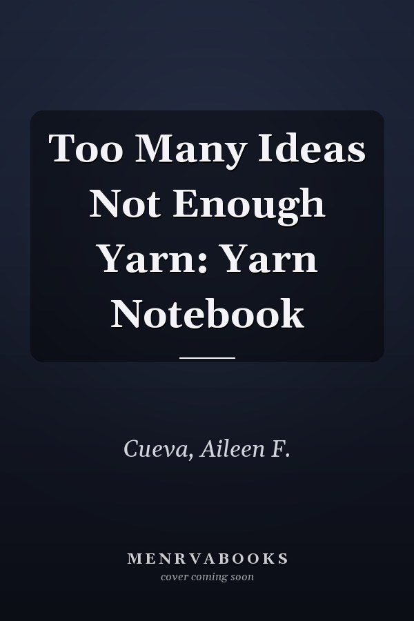 Too Many Ideas Not Enough Yarn: Yarn Notebook