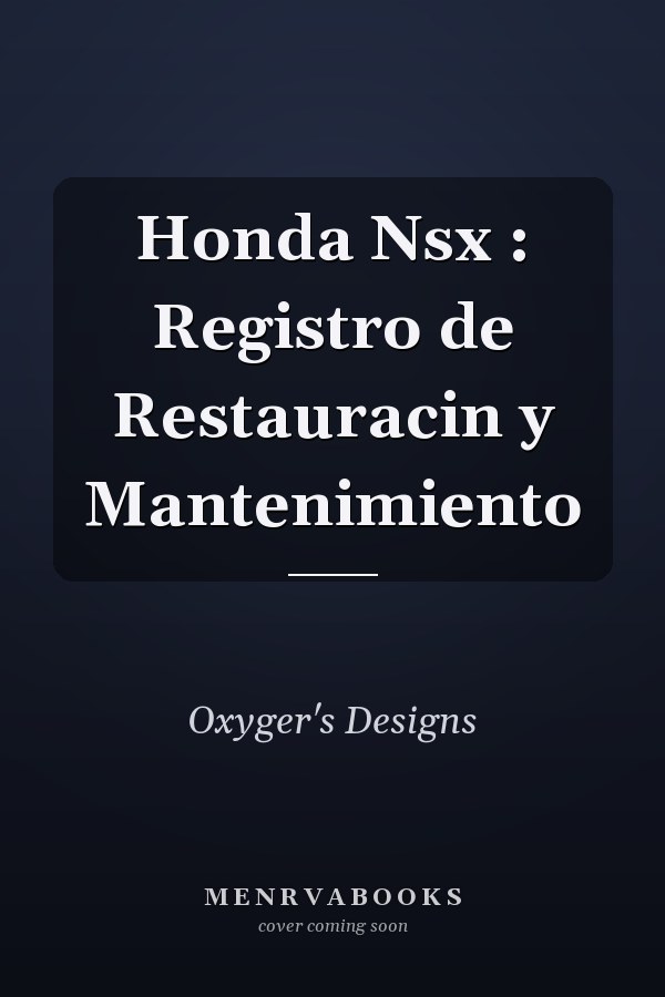 Honda Nsx : Registro de Restauracin y Mantenimiento