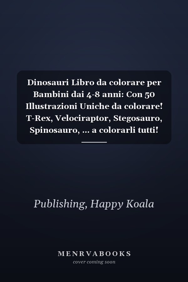 Dinosauri Libro da colorare per Bambini dai 4-8 anni: Con 50 Illustrazioni Uniche da colorare! T-Rex, Velociraptor, Stegosauro, Spinosauro, ... a colorarli tutti! (Italian Edition)