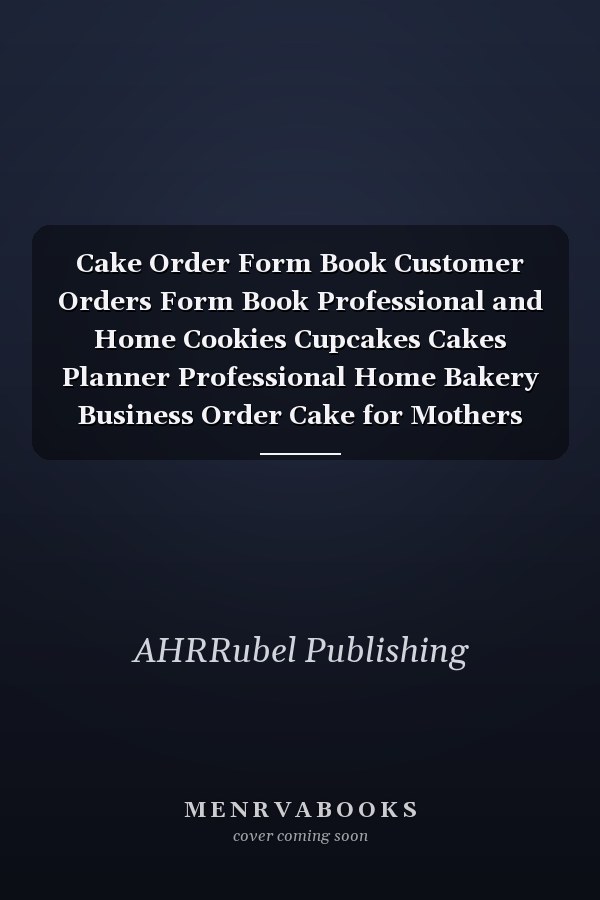 Cake Order Form Book Customer Orders Form Book Professional and Home Cookies Cupcakes Cakes Planner Professional Home Bakery Business Order Cake for Mothers Day