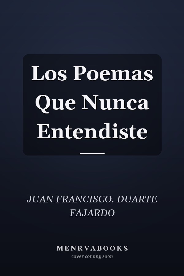 Los Poemas Que Nunca Entendiste