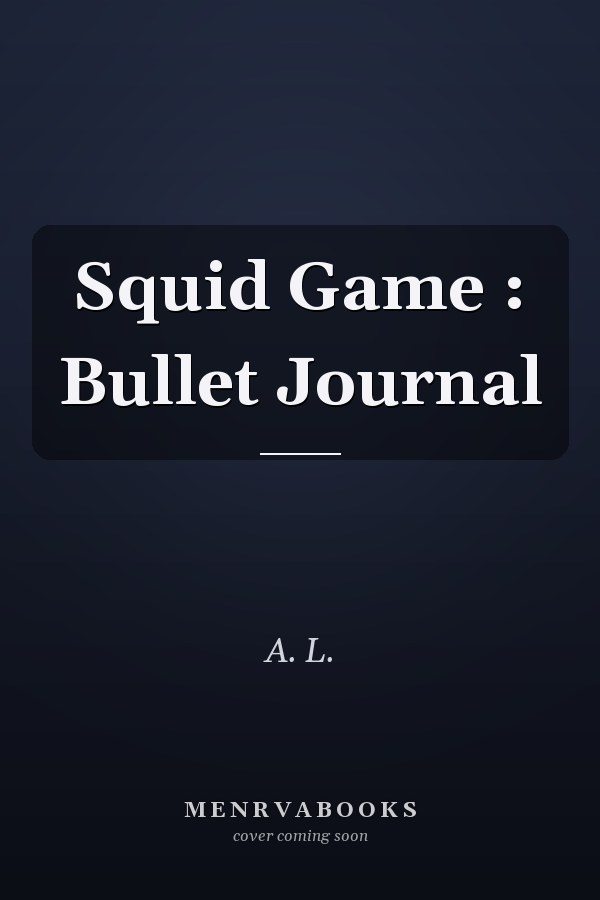 Squid Game: Bullet Journal