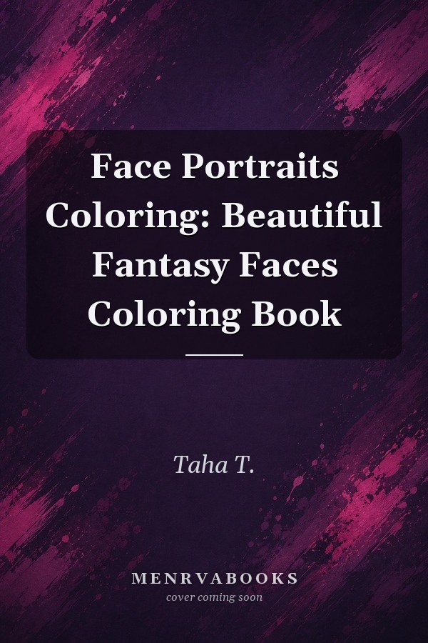 Face Portraits Coloring: Beautiful Fantasy Faces Coloring Book