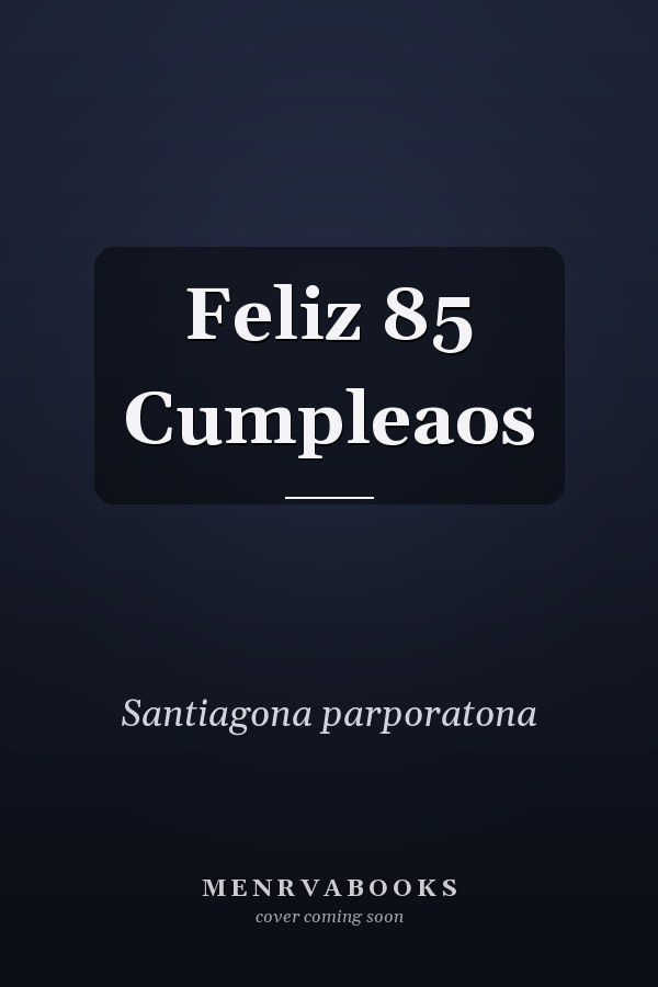 Feliz 85 Cumpleaos