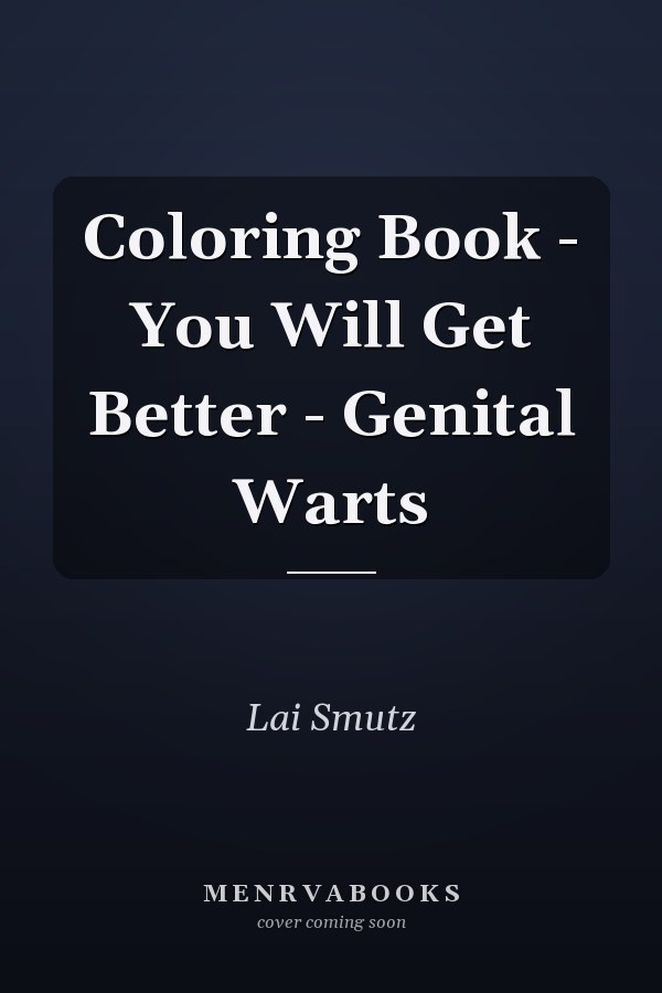 Coloring Book - You Will Get Better - Genital Warts