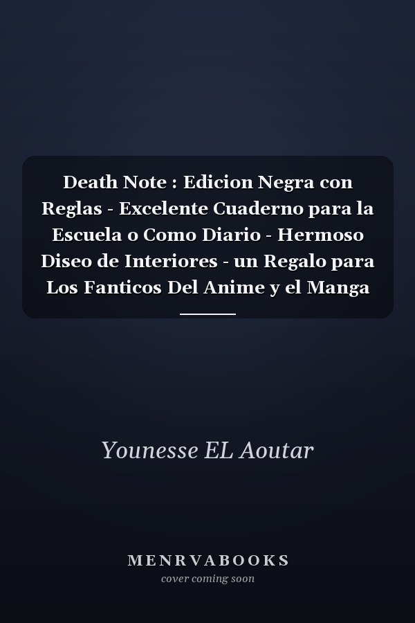 Death Note : Edicion Negra con Reglas - Excelente Cuaderno para la Escuela o Como Diario - Hermoso Diseo de Interiores - un Regalo para Los Fanticos Del Anime y el Manga Death Note - Papel Rayado en Blanco - 6 X 9 Pulgadas