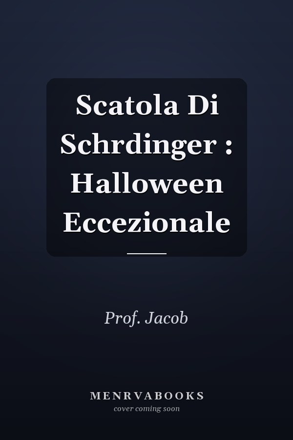 Scatola Di Schrdinger : Halloween Eccezionale
