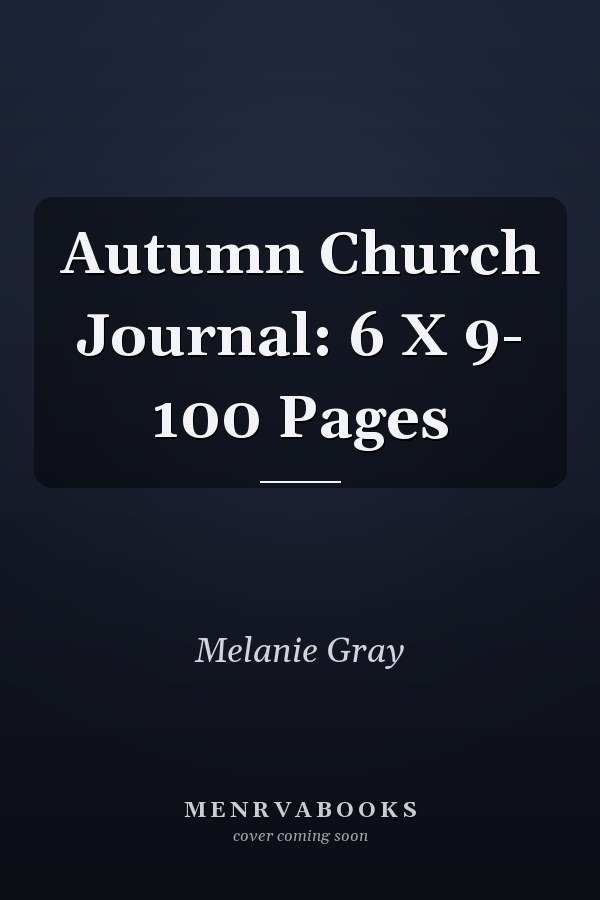 Autumn Church Journal: 6 X 9- 100 Pages