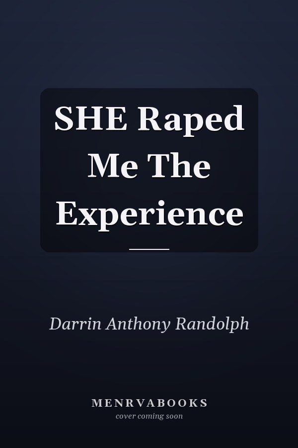 SHE Raped Me The Experience