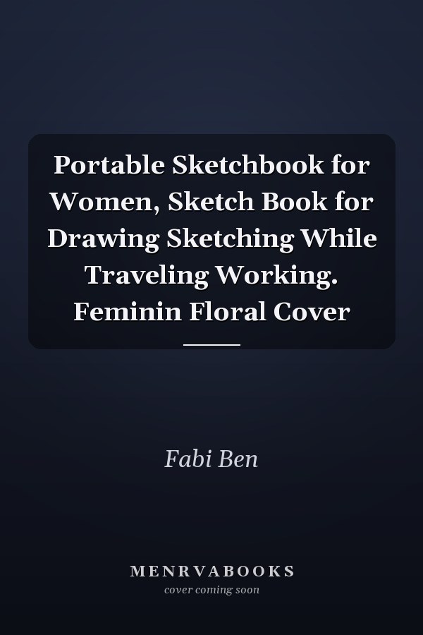 Portable Sketchbook for Women, Sketch Book for Drawing Sketching While Traveling Working. Feminin Floral Cover