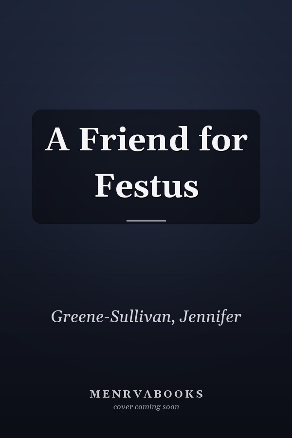 A Friend for Festus