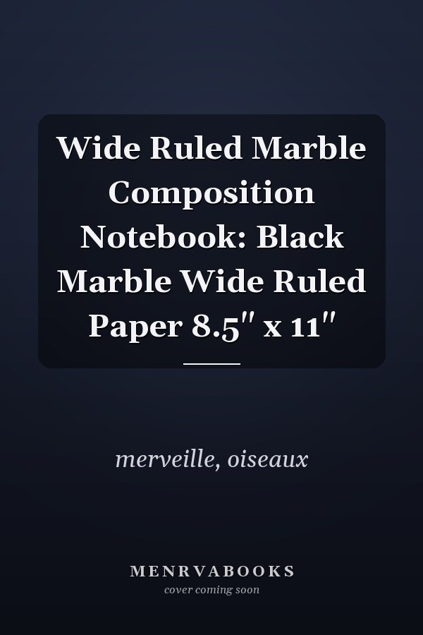Wide Ruled Marble Composition Notebook: Black Marble Wide Ruled Paper 8.5" x 11"