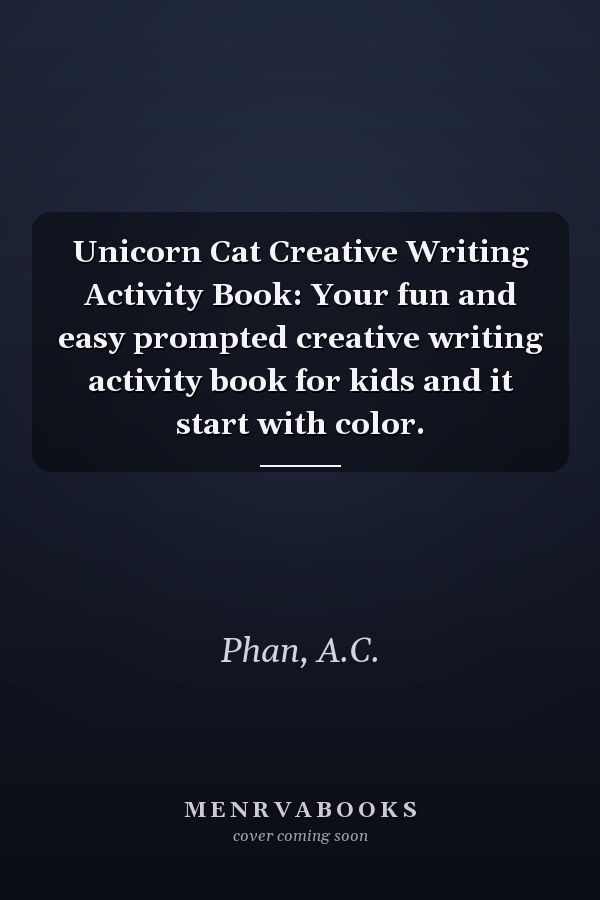 Unicorn Cat Creative Writing Activity Book: Your fun and easy prompted creative writing activity book for kids and it start with color.