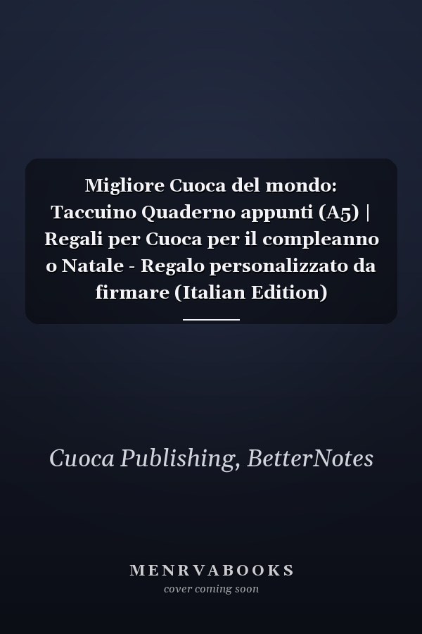 Migliore Cuoca del mondo: Taccuino Quaderno appunti (A5) | Regali per Cuoca per il compleanno o Natale - Regalo personalizzato da firmare (Italian Edition)