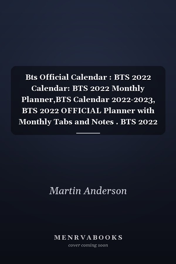 Bts Official Calendar : BTS 2022 Calendar: BTS 2022 Monthly Planner,BTS Calendar 2022-2023, BTS 2022 OFFICIAL Planner with Monthly Tabs and Notes . BTS 2022 Calendar: BTS 2022 Monthly Planner, BTS 2022 OFFICIAL