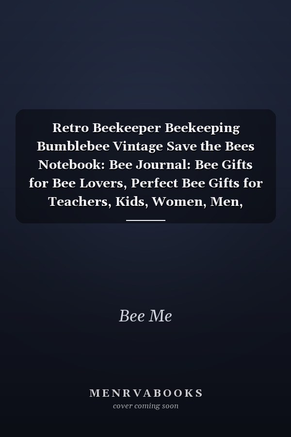 Retro Beekeeper Beekeeping Bumblebee Vintage Save the Bees Notebook: Bee Journal: Bee Gifts for Bee Lovers, Perfect Bee Gifts for Teachers, Kids, Women, Men, Girls,: Bee Themed Lined Journal Notebook 120 Pages 8. 5 X 11 (Journals and Notebooks)