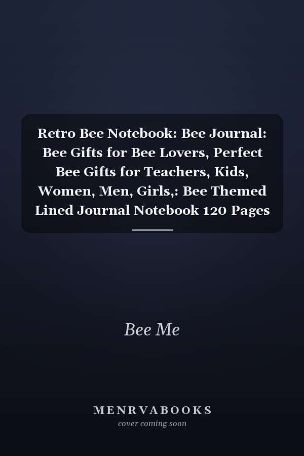 Retro Bee Notebook: Bee Journal: Bee Gifts for Bee Lovers, Perfect Bee Gifts for Teachers, Kids, Women, Men, Girls,: Bee Themed Lined Journal Notebook 120 Pages 8. 5 X 11 (Journals and Notebooks)