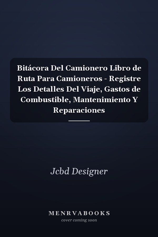 Bitácora Del Camionero Libro de Ruta Para Camioneros - Registre Los Detalles Del Viaje, Gastos de Combustible, Mantenimiento Y Reparaciones