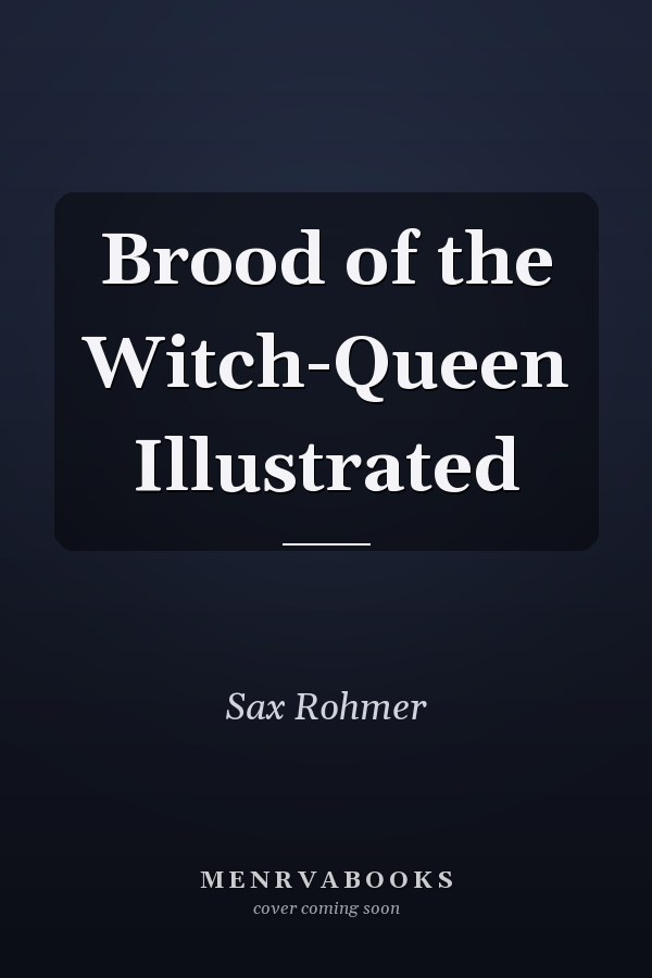Brood of the Witch-Queen Illustrated