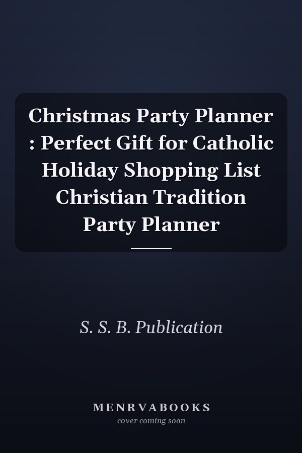 Christmas Party Planner : Perfect Gift for Catholic Holiday Shopping List Christian Tradition Party Planner