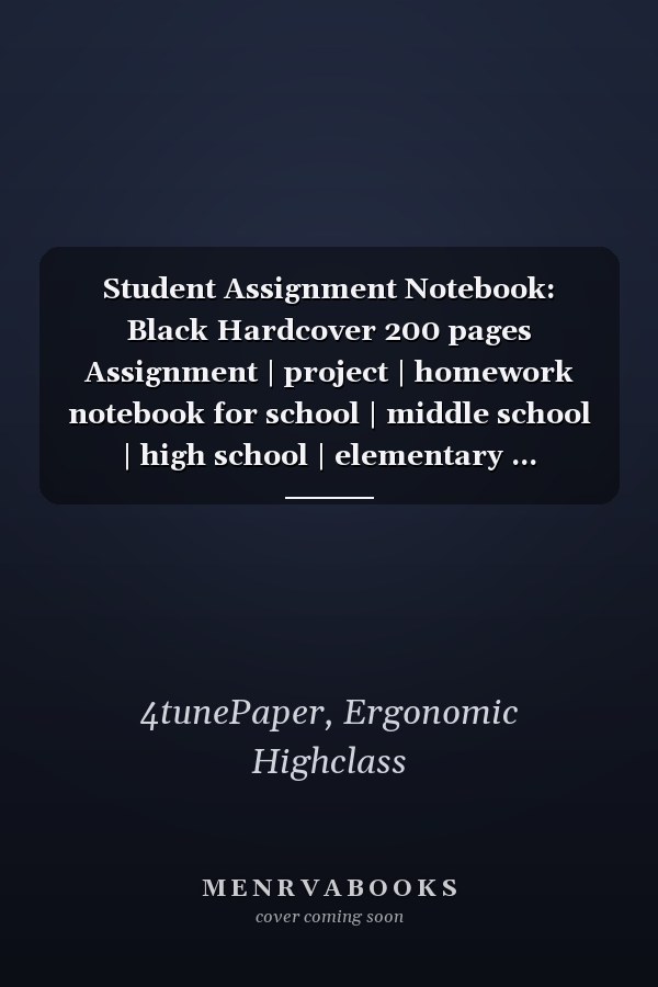 Student Assignment Notebook: Black Hardcover 200 pages Assignment | project | homework notebook for school | middle school | high school | elementary ... boys,girls,adults,small business etc