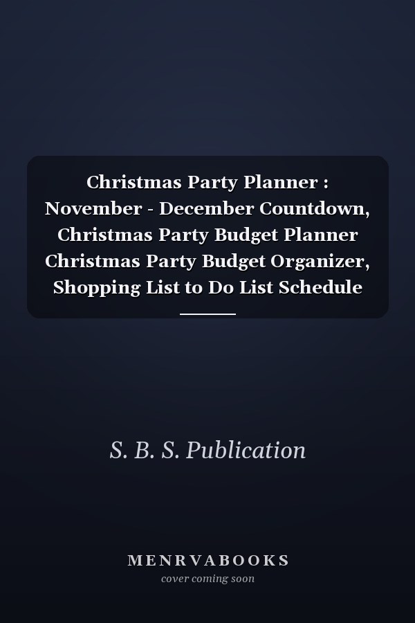 Christmas Party Planner : November - December Countdown, Christmas Party Budget Planner Christmas Party Budget Organizer, Shopping List to Do List Schedule Maker Organizer