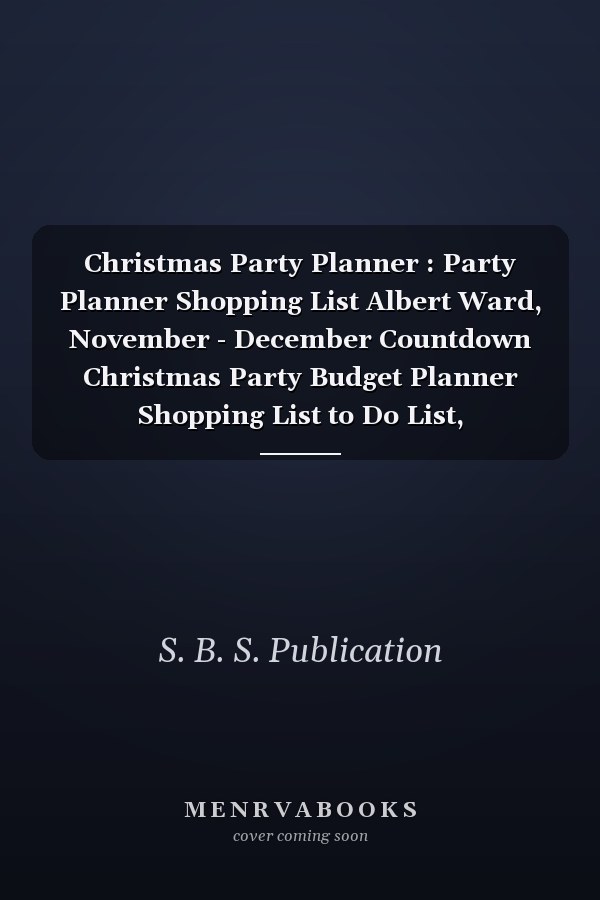 Christmas Party Planner : Party Planner Shopping List Albert Ward, November - December Countdown Christmas Party Budget Planner Shopping List to Do List,