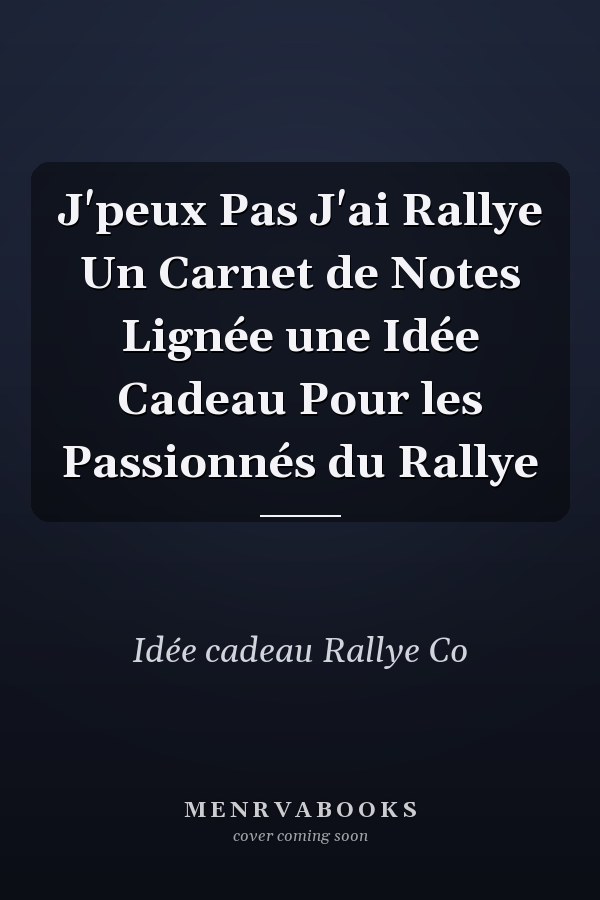 J'peux Pas J'ai Rallye Un Carnet de Notes Lignée une Idée Cadeau Pour les Passionnés du Rallye