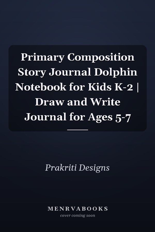 Primary Composition Story Journal Dolphin Notebook for Kids K-2 | Draw and Write Journal for Ages 5-7