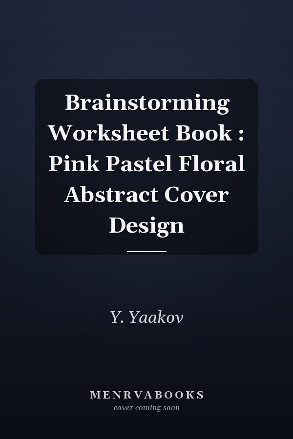 Brainstorming Worksheet Book : Pink Pastel Floral Abstract Cover Design