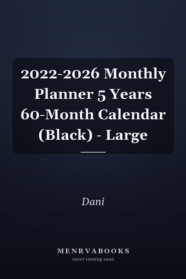 2022-2026 Monthly Planner 5 Years 60-Month Calendar (Black) - Large