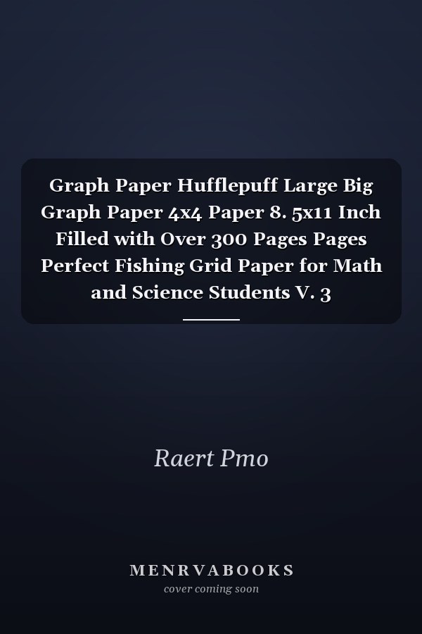 Graph Paper Hufflepuff Large Big Graph Paper 4x4 Paper 8. 5x11 Inch Filled with Over 300 Pages Pages Perfect Fishing Grid Paper for Math and Science Students V. 3