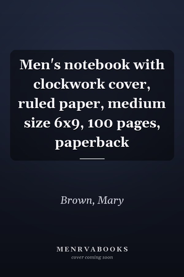 Men's notebook with clockwork cover, ruled paper, medium size 6x9, 100 pages, paperback