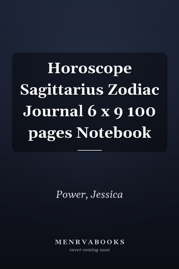 Horoscope Sagittarius Zodiac Journal 6 x 9 100 pages Notebook
