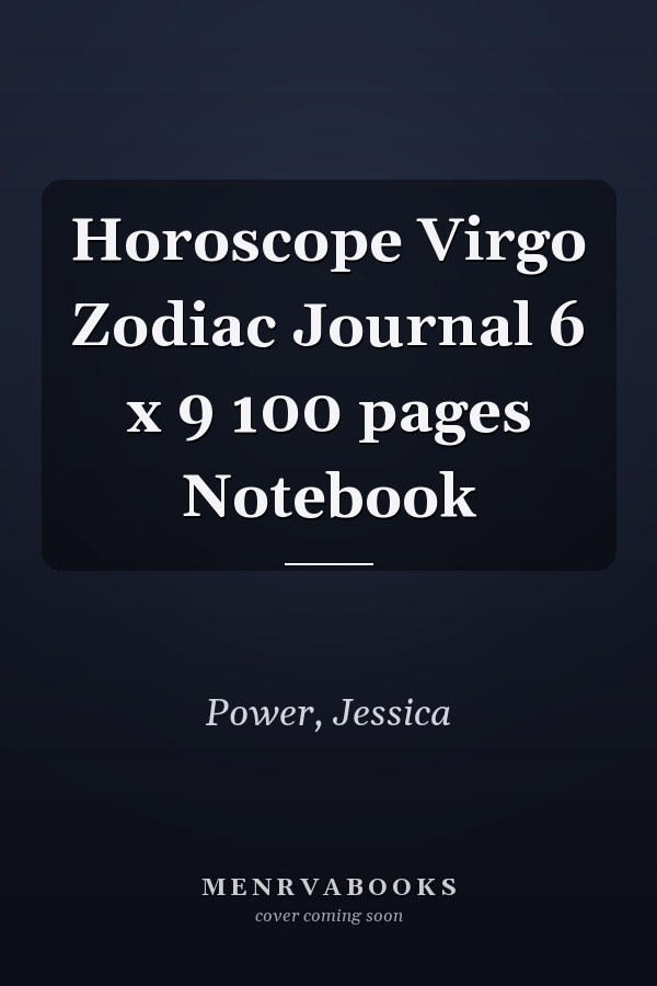 Horoscope Virgo Zodiac Journal 6 x 9 100 pages Notebook