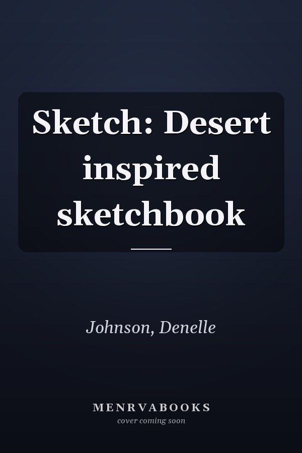 Sketch: Desert inspired sketchbook