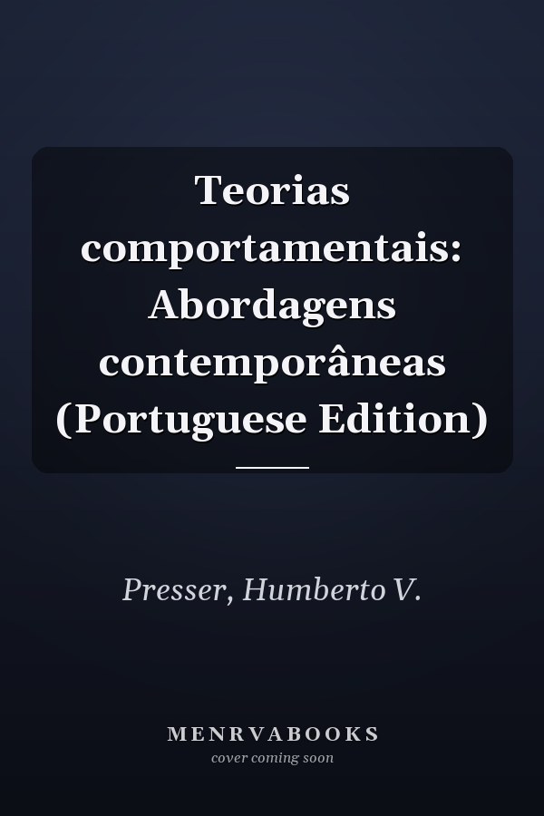 Teorias comportamentais: Abordagens contemporâneas (Portuguese Edition)