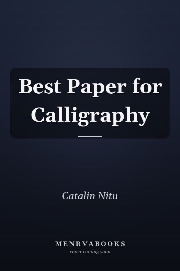 Best Paper for Calligraphy
