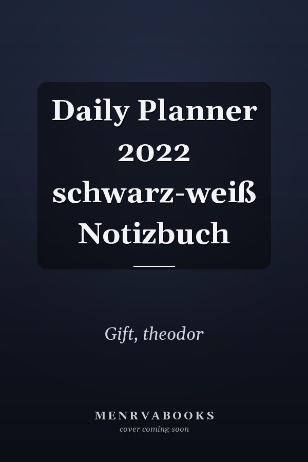 Daily Planner 2022 schwarz-weiß Notizbuch