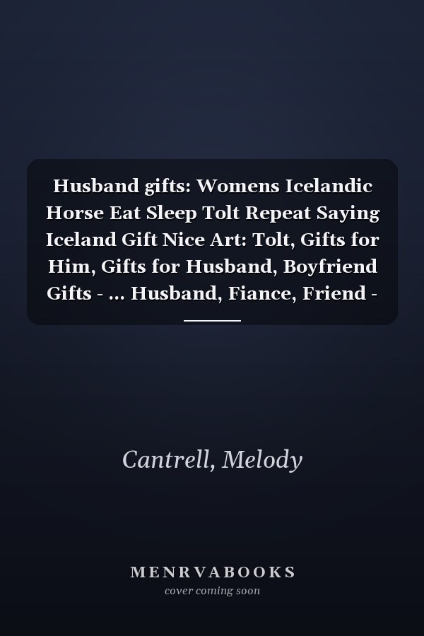 Husband gifts: Womens Icelandic Horse Eat Sleep Tolt Repeat Saying Iceland Gift Nice Art: Tolt, Gifts for Him, Gifts for Husband, Boyfriend Gifts - ... Husband, Fiance, Friend - Fun Bday Gifts f